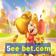 5ee bet.com